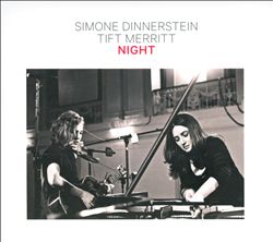 Simone Dinnerstein & Tift Merritt - Night